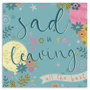 Sad You're Leaving Greeting Card